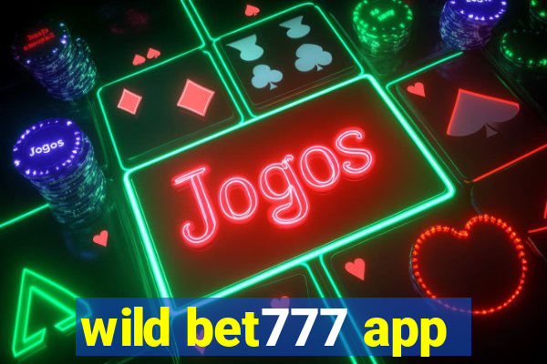 wild bet777 app